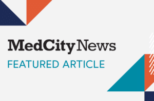 Graphic that reads "MedCity News Featured Article"
