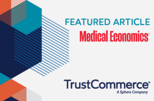 TrustCommerce featured article Medical Economics