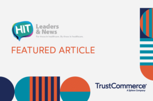 Graphic of HIT Leader & News logo and TrustCommerce logo for a featured article