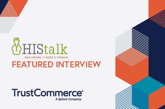 TrustCommerce HIStalk featured interview